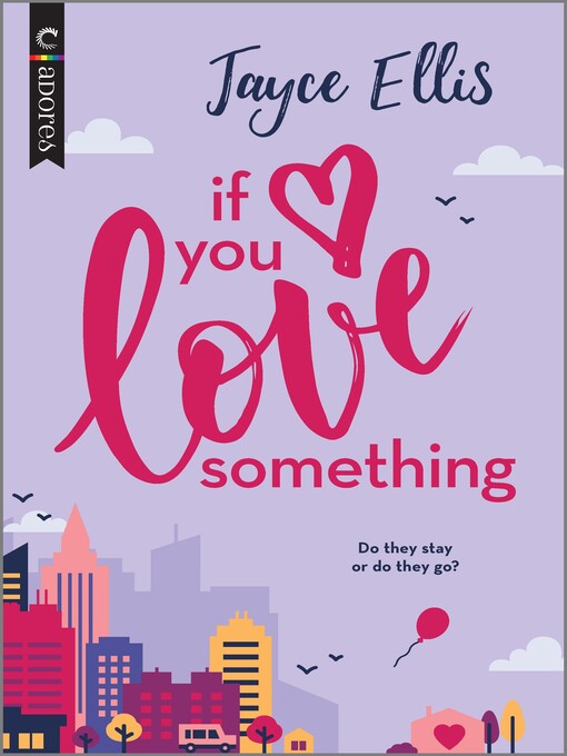 Title details for If You Love Something by Jayce Ellis - Available